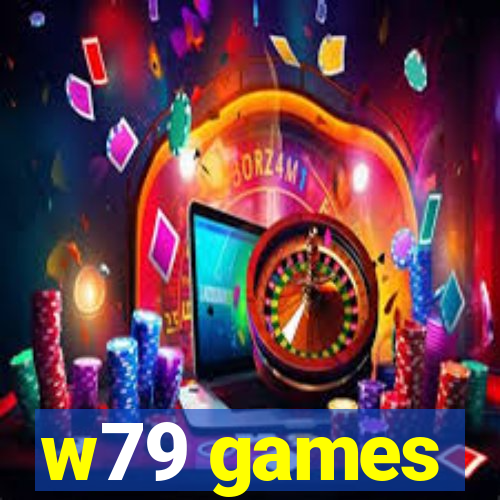 w79 games